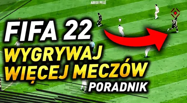 FIFA 22: Jak grać i wygrywać? Poradnik dla początkujących