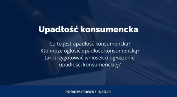 Upadłość konsumencka: Kiedy nie możesz jej ogłosić? Kluczowe zasady