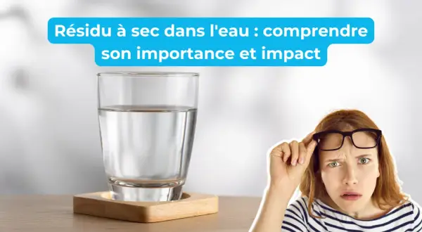 Verre d'eau avec un texte sur le résidu sec. Une femme perplexe regarde.