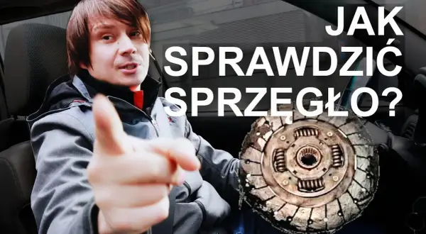 Jak sprawdzić czy sprzęgło jest do wymiany i uniknąć kosztownych napraw