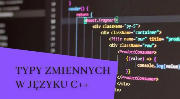 Kod źródłowy z napisem "TYPY ZMIENNYCH W JĘZYKU C++". Poznaj podstawy programowania.