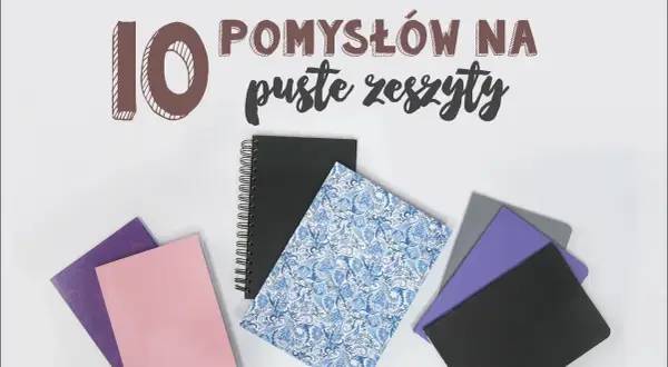 Co zrobić ze starymi zeszytami? Odkryj kreatywne pomysły na ich wykorzystanie