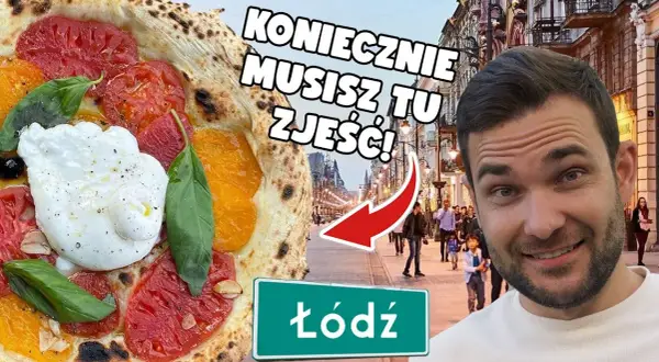 Gdzie zjeść w Łodzi? Moje TOP miejsca i smaki, które musisz znać