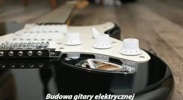 Najlepsze zestawy DIY do budowy gitary elektrycznej bez problemów