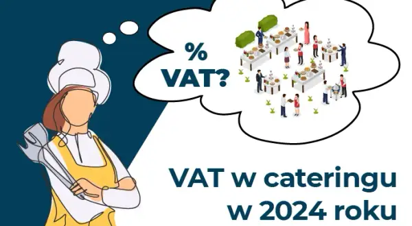 Odliczenie VAT od cateringu: jak nie stracić na firmowym jedzeniu?