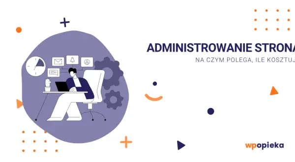 Ilustracja przedstawia osobę, która zarządza stroną internetową, pracując przy laptopie. W tle widać ikony poczty, powiadomień i profilu użytkownika.