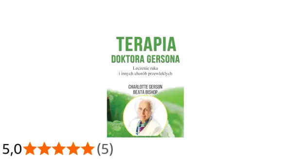 Okładka książki "Terapia Doktora Gersona" z portretem Charlotte Gerson. 5 gwiazdek oceny.