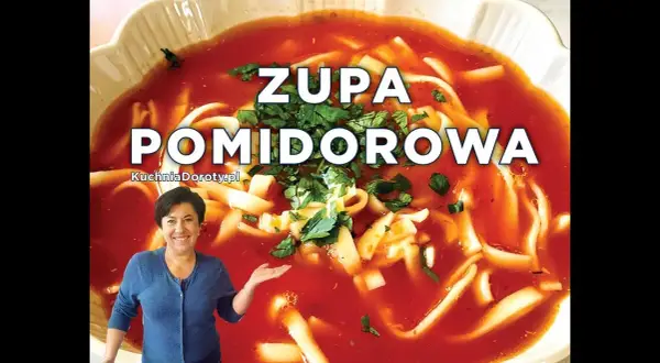 Jak się gotuje zupę pomidorową - prosty przepis na smaczną zupę