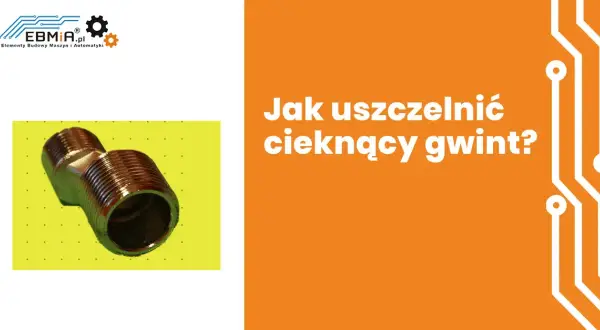 Jak uszczelnić cieknący zawór grzybkowy i uniknąć kosztownych napraw