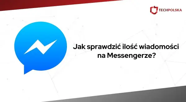 Ikona Messengera i tekst "Jak sprawdzić ilość wiadomości na Messengerze?".