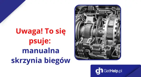 Przekładnia manualna w przekroju. Uwaga! To się psuje: manualna skrzynia biegów.