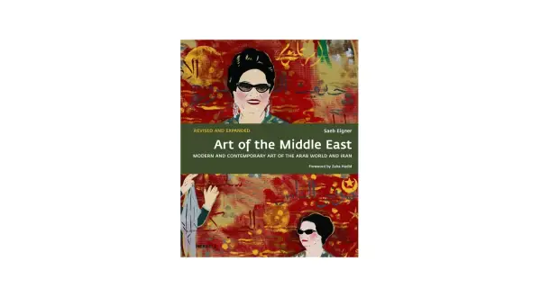 Book cover "Art of the Middle East" by Saeb Eigner, featuring portraits and abstract art, showcasing modern and contemporary **middle eastern artists**.