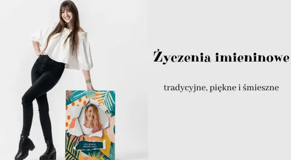 Szukasz życzeń imieninowych dla kuzynki? Zobacz propozycje tradycyjne, piękne i śmieszne.