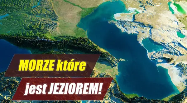 Największe jezioro na świecie: Morze Kaspijskie i jego tajemnice
