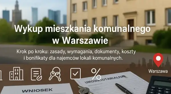 Jak zdać mieszkanie komunalne w Warszawie? Poradnik krok po kroku: zasady, wymagania, dokumenty, koszty i bonifikaty dla najemców.