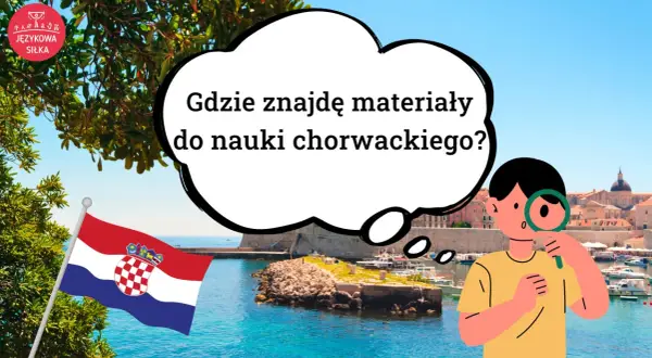 Chorwacja kusi! Gdzie znajdę materiały do nauki chorwackiego, by odkryć jej sekrety? Flaga Chorwacji i Dubrownik w tle.