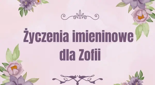 Elegancka kartka z fioletowymi kwiatami i napisem "Życzenia imieninowe dla Zofii".