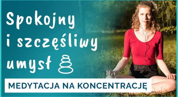 Jak oczyścić umysł medytacja - skuteczne techniki na relaks i spokój