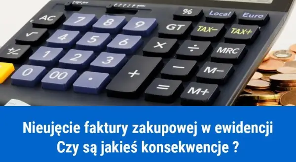 Czy można nie księgować faktury kosztowej? Sprawdź, co musisz wiedzieć