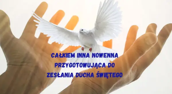 Dłonie otwarte ku niebu, biały gołąb symbolizuje obietnicę Ducha Świętego.