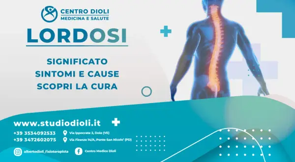 Immagine medica che illustra una colonna vertebrale con lordosi grave. Testo: "LORDOSI: Significato, Sintomi e Cause. Scopri la cura." Contatti del Centro Dioli.