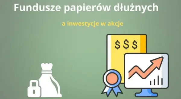 Czy fundusze papierów dłużnych inwestują w akcje? Sprawdź, jak działają i czy to bezpieczne