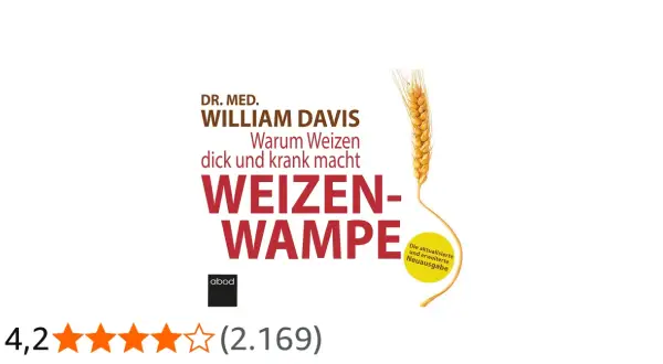 Buchcover: "Weizen-Wampe" von Dr. med. William Davis erklärt, warum Weizen dick macht. Mit Weizenähre und Bewertung.