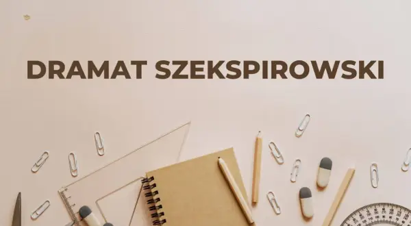 Dramat szekspirowski cechy: notatnik, ołówki, linijka, spinacze i mała czapka absolwenta.
