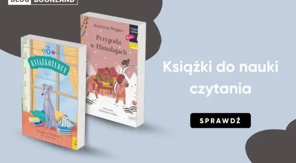 Książki do nauki czytania dla klasy 1: "Książkożercy" z psem i "Przygoda w Himalajach".