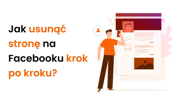 Jak usunąć stronę na Facebooku krok po kroku? Ilustracja pokazuje mężczyznę korzystającego z telefonu przy interfejsie strony.