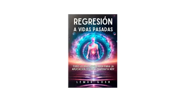 Portada de libro sobre regresiones a vidas pasadas, con una figura humana etérea rodeada de energía cósmica.