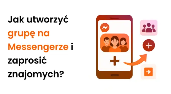Jak utworzyć grupę na Messengerze i zaprosić znajomych? Ikony pokazują tworzenie grupy i dodawanie osób.