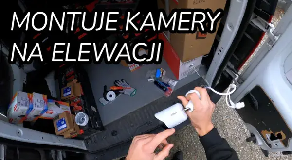 Jak zamontować kamerę na elewacji bez błędów i z pewnością bezpieczeństwa