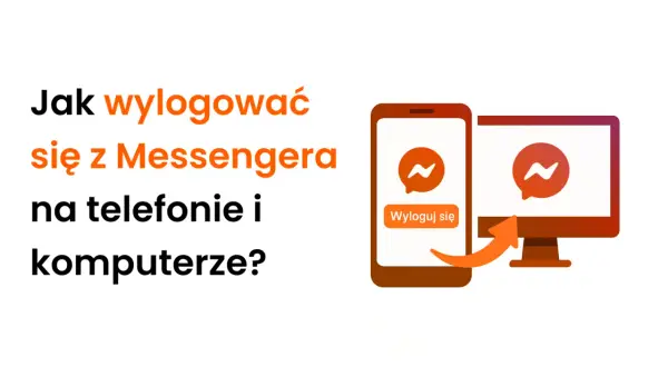Jak wylogować się z Messengera na telefonie i komputerze? Ikona aplikacji i przycisk "Wyloguj się" na ekranie telefonu.