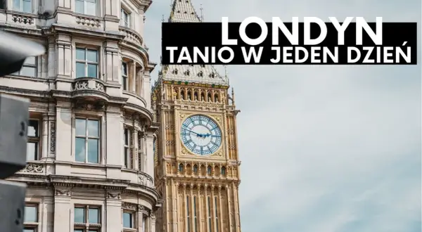Londyn atrakcje: Big Ben i zabytkowa architektura. Odkryj skarby stolicy Wielkiej Brytanii.