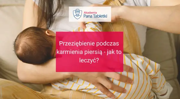 Mama karmiąca piersią z niemowlakiem. Na różowym tle napis: "Przeziębienie podczas karmienia piersią - jak to leczyć?".