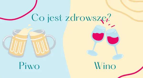 Dwa piwa i dwa kieliszki wina. Co ma więcej kalorii piwo czy wino? Pytanie o zdrowie.