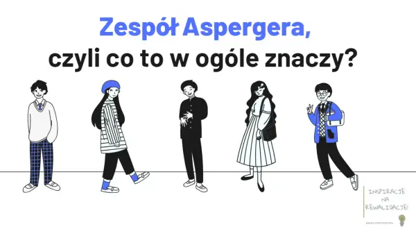 Zespół Aspergera: Definicja, objawy, diagnoza i skuteczne wsparcie