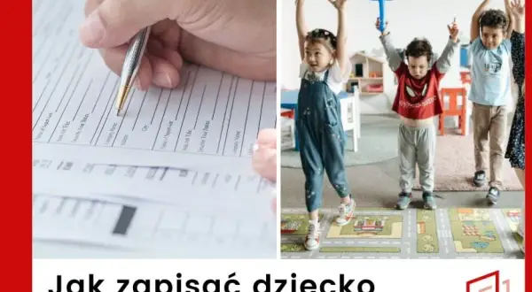Jak zapisać dziecko do przedszkola - uniknij błędów w rekrutacji