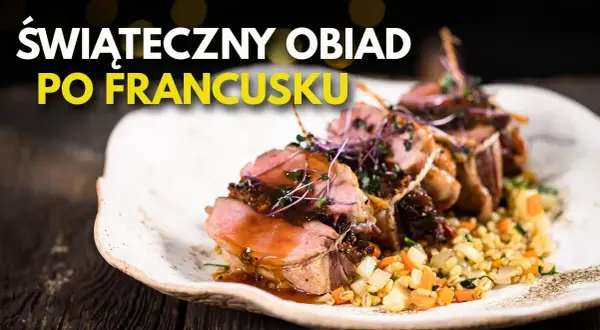 Idealny świąteczny obiad? Przepisy, inspiracje, bez stresu!