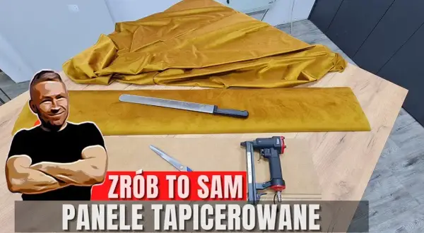 Jak zrobić panele tapicerowane? Oszczędź i stwórz unikalne wnętrze