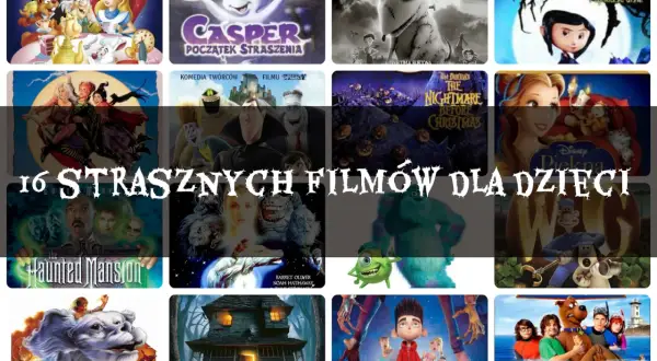 Kolekcja 16 strasznych filmów dla dzieci, idealna na halloween (seria) filmy: od Koraliny po Caspera i Straszny Dom.