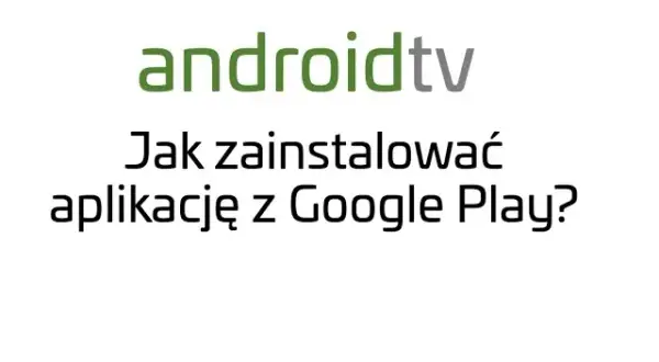 Jak pobrać aplikacje na TV Sony i cieszyć się nową rozrywką