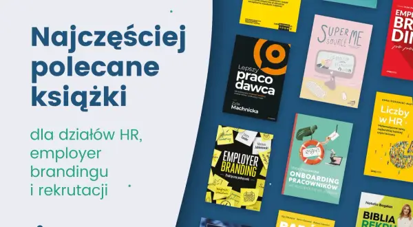 Książki dla działów HR, employer brandingu i rekrutacji. "Biblia rekrutacji" i inne poradniki dla specjalistów.