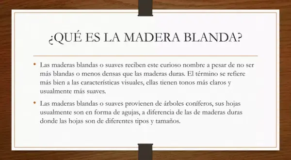 Texto explicativo sobre qué son las maderas blandas, sus características visuales y su origen en árboles coníferos.