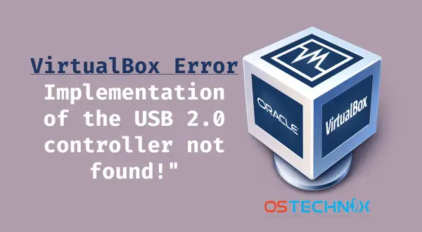 Error de VirtualBox: "Implementación del controlador USB 2.0 no encontrada". El logo de VirtualBox y Oracle aparecen junto al mensaje.