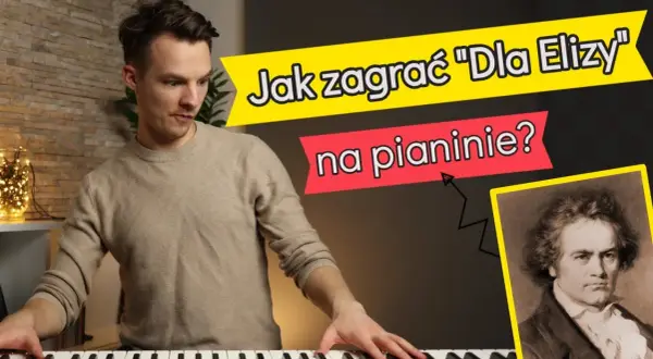 Jak zagrać na pianinie dla Elizy - proste kroki i techniki