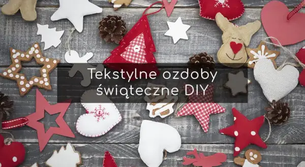 Ozdoby świąteczne DIY: Proste pomysły na magiczne Boże Narodzenie