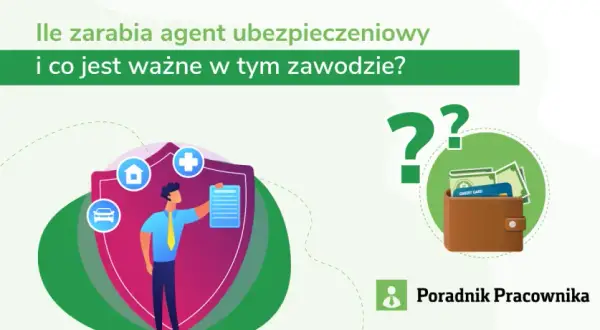 Zarobki agenta ubezpieczeniowego: Prowizje, widełki i Twój potencjał