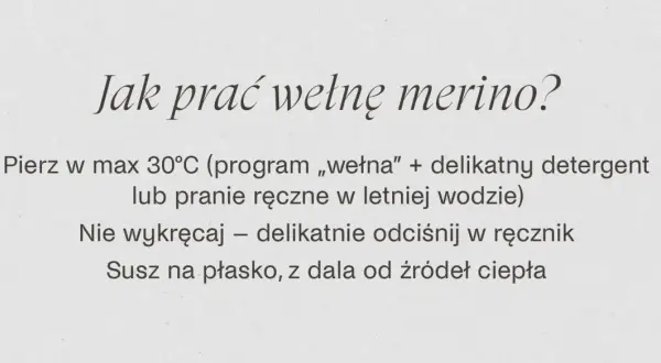 Jak prać wełnę merino? Wskazówki: pranie w 30°C, delikatny detergent, nie wykręcaj, susz na płasko.